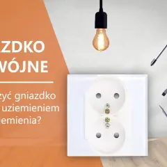 Podwójne gniazdko elektryczne, śrubokręty i kombinerki. Poradnik: jak podłączyć gniazdko bez uziemienia.