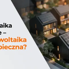 Czy fotowoltaika jest szkodliwa? Fakty o bezpieczeństwie paneli słonecznych