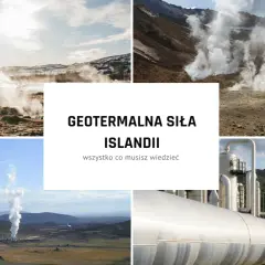 Dlaczego na Islandii mogły powstać elektrownie geotermalne? Oto powody
