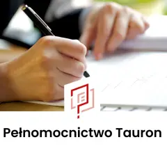 Dłoń pisze długopisem na dokumencie. Logo i napis "Pełnomocnictwo Tauron" sugerują formalne sprawy związane z firmą.