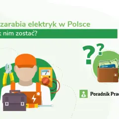 Ile zarabia elektryk wysokich napięć? Zaskakujące wynagrodzenia w Polsce