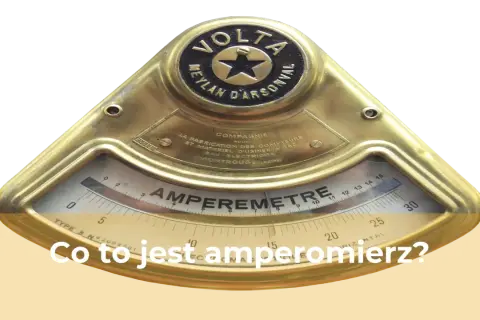 Co to amperomierz? Poznaj jego działanie i zastosowanie w praktyce