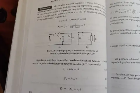 Rysunek 11.19a pokazuje dwójnik RLC, a 11.19b jego zastępczą impedancję. Obliczono reaktancje, by poznać impedancję.