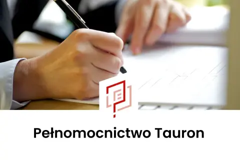 Dłoń pisze długopisem na dokumencie. Logo i napis "Pełnomocnictwo Tauron" sugerują formalne sprawy związane z firmą.