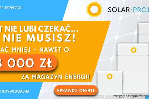 Dofinansowanie do fotowoltaiki: oszczędź nawet 18 000 zł na magazynie energii. Sprawdź ofertę Solar-Project!