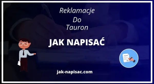 Jak napisać reklamacje do Tauron? Grafika przedstawia schematyczną postać i dokument.