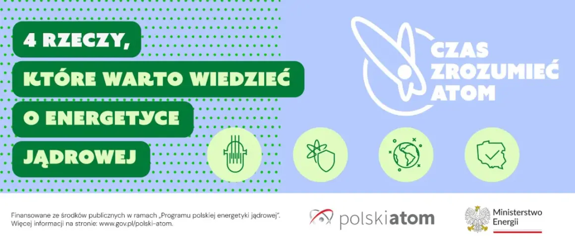 4 rzeczy o energetyce jądrowej: zrozumieć atom, rodzaje promieniowania, bezpieczeństwo, rozwój Polski.