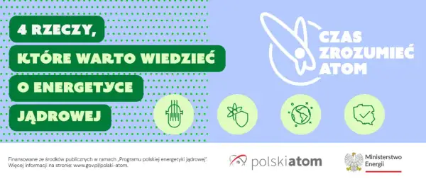 4 rzeczy o energetyce jądrowej: zrozumieć atom, rodzaje promieniowania, bezpieczeństwo, rozwój Polski.